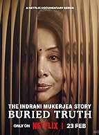 The Indrani Mukerjea Story: Buried Truth Season 1 